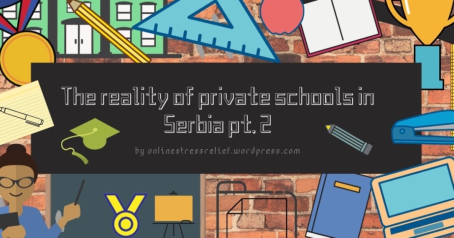 The reality of private schools in Serbia pt. 2