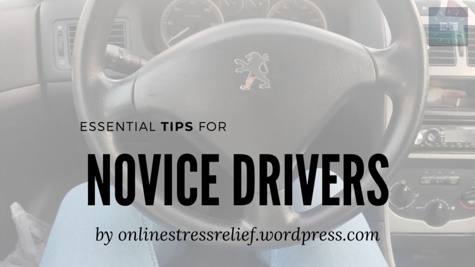 Essential tips for novice drivers + an introduction to my driving experience