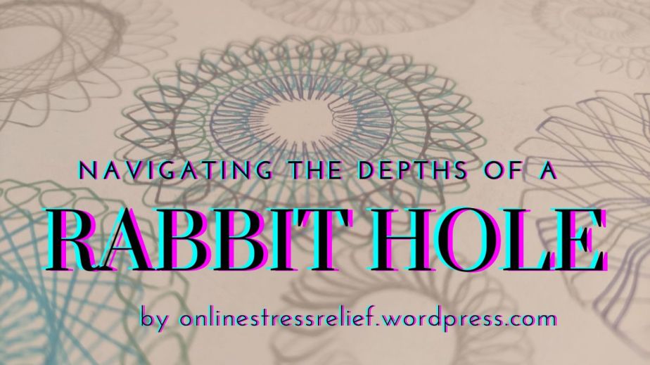 A guide to navigating the depths of the rabbit hole